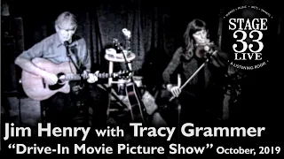 Jim Henry w/ Tracy Grammer - Drive-In Movie Picture Show (full version) (Stage 33 Live; Oct 4, '19)