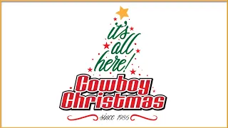 2019 Cowboy Christmas - It's All Here!