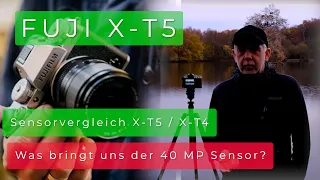 Fuji X-T5 - Sensorvergleich  X-T4 / X-T5. Lohnt sich der 40 Megapixel Sensor?