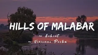 Hills of Malabar -lyrics || Achint, Vivienne Pocha || Monica Oh My Darling ||@LYRICS🖤