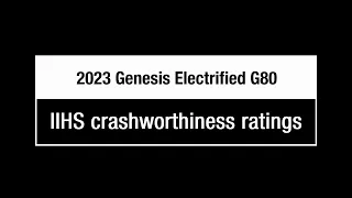 2023 Genesis Electrified G80 IIHS crashworthiness tests
