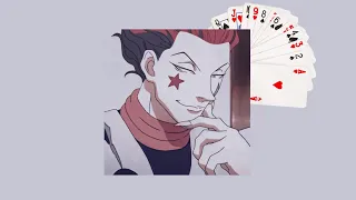 suddenly you feel hisoka’s bloodlust - 𝙖 𝙥𝙡𝙖𝙮𝙡𝙞𝙨𝙩 [SLOWED]