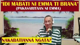 Dear Manong Nemy - Story of Emma - "NABATI A BRA"
