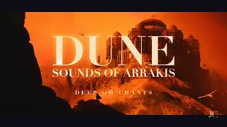 🎧 DUNE, Sounds of Arrakis. Deep OM Chants. Great for readings and meditation (ASMR)