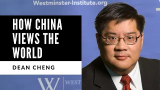 Dean Cheng: How China Views the World: The Return of the Middle Kingdom