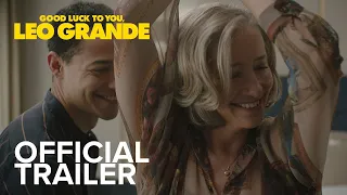 GOOD LUCK TO YOU, LEO GRANDE - Trailer