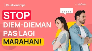 Kenapa Kalau Lagi Ada Masalah Harus Diem-Dieman, Sih? (Bahaya Silent Treatment)