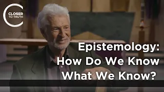 Bas van Fraassen - Epistemology: How Do We Know What We Know?