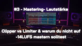 #3 - Mastering Lautstärke, Clipper vs. Limiter