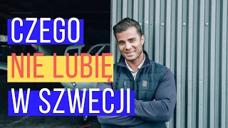 Czego nie lubię w Szwecji - Polak w Szwecji