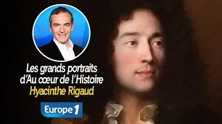Les grands portraits d’Au cœur de l’Histoire: Hyacinthe Rigaud