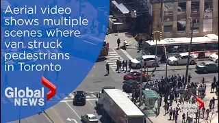 Aerial video shows multiple scenes where van struck pedestrians in Toronto