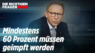 Gesundheitsexperte: Dann haben wir die Corona-Herdenimmunität erreicht | Die Richtigen Fragen