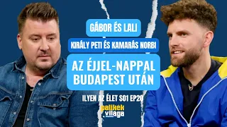 KAMARÁS NORBI & KIRÁLY PETI / AZ ÉJJEL-NAPPAL BUDAPEST UTÁN / Ilyen az élet/ Palikék Világa by Manna