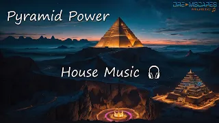 Pyramid Power - House Music 🎧 Dreamscapes Music 🔔👍[The Motivational Energy of Contagious Music]