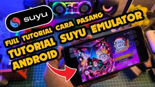 AKHIRNYA SUYU EMULATOR VERSI ANDROID | FULL TUTORIAL CARA INSTALL LENGKAP!