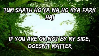 Tum saath ho ya na ho kya fark hai full song (Agar Tum saath ho) with english translation