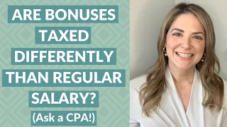 Are Bonuses Taxed Differently Than Regular Salary? (HOW ARE BONUSES TAXED)