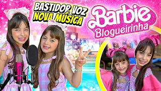 Bastidor da Gravação da NOVA MÚSICA da Laurinha e Helena (Barbie Blogueirinha)