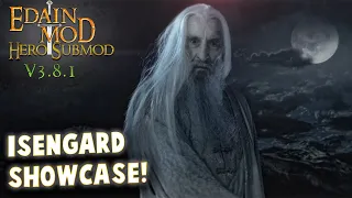 Isengard Faction showcase! | Edain Hero Submod 3.8.1 | All Heroes and Skills | How to play Isengard?