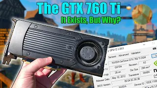 The GTX 760 Ti - It's Real, But Is It Good For Gaming In 2021?