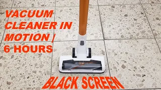 ►WHITE NOISE | #37 VACUUM CLEANER IN MOTION SOUND FOR SLEEP, RELAX AND STUDY | BLACK SCREEN | 6hours