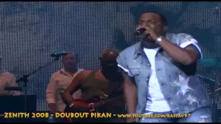 ZOUK - KASSAV' - DOUBOUT PIKAN LIVE ZENITH 2008