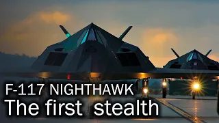 F-117 Nighthawk - the first stealth