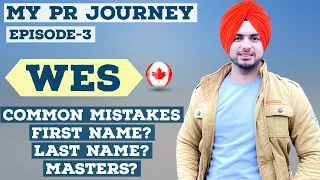 How to apply for WES Canada |My PR Journey| with Prabh Jossan