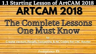 1.1 Starting Lessons of  ArtCAM 2018 / Now, Carveco