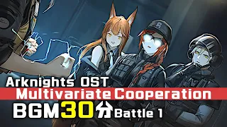 アークナイツ BGM - Multivariate Cooperation Battle 1 30min | Arknights/明日方舟 マルチ協力作戦 OST