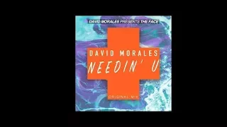 Needin' U (Original Mistake Mix) - David Morales presents The Face