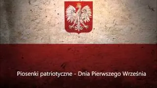 Piosenki patriotyczne - Dnia Pierwszego Września - Pieśń o biednej Warszawie