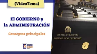 [𝗩𝗜𝗗𝗘𝗢𝗧𝗘𝗠𝗔] 📚​ El 𝗚𝗢𝗕𝗜𝗘𝗥𝗡𝗢 y la 𝗔𝗗𝗠𝗜𝗡𝗜𝗦𝗧𝗥𝗔𝗖𝗜Ó𝗡 💼  ; Conceptos principales.