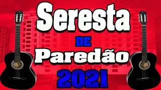 SERESTA DE PAREDÃO 2021