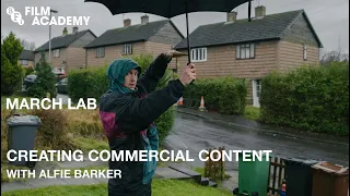 Creating Commercial Content with Alfie Barker | BFI Film Academy Labs March 2024