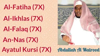 Abdullah Al-Matrood: 7X [Al-Fatiha, Al-Ikhlas, Al-Falaq, An-Nas, and Ayatul Kursi]