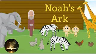 Noah's Ark [Kids Bible Story Animation]