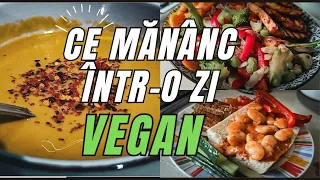 Ce mănânc într-o zi Vegan 🌱 | Idei de mâncare vegană sau de post la mic dejun, prânz și cină 🥙