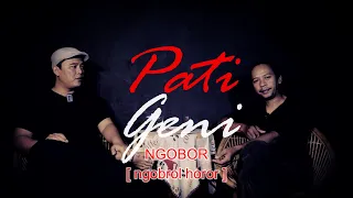 PATI GENI | NGOBOR [ngobrol horor] #894