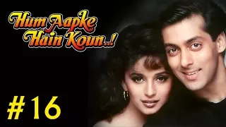 Hum Aapke Hain Koun Full Movie | (Part 16/17) | Salman Khan, Madhuri | Full Length Hindi Movie