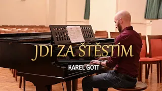 Jdi za štěstím - Karel Gott (Piano Cover)