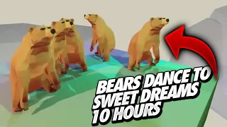 Bears Dance to Sweet Dreams 10 Hours