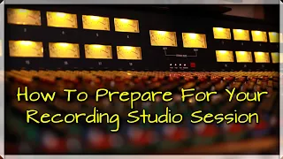 How to prepare for the recording studio session