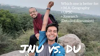 JNU vs. DU | M.A. Geography Detailed Comparison | Which one to take for research & UPSC?