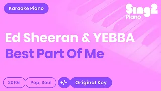 Ed Sheeran, YEBBA - Best Part of Me (Karaoke Piano)