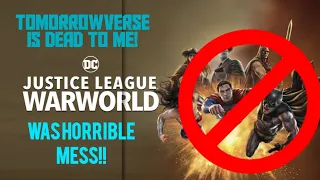 Tomorrowverse is Dead to Me! Justice League Warworld was Horrible Mess!