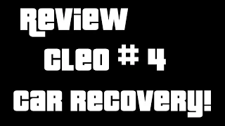 Обзор CLEO # 4 "Car Recovery"