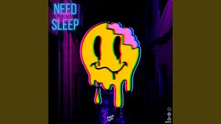 Need No Sleep