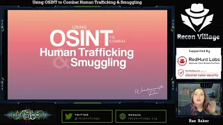 DEF CON 29 Recon Village  - Rae - Using OSINT to Aid in Human Trafficking and Smuggling Cases